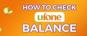 How to Check Ufone Balance Super Card, Postpaid