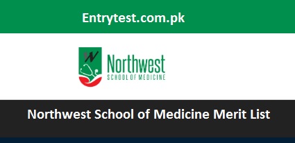 Northwest School of Medicine Merit List 2023 1st 2nd 3rd Online