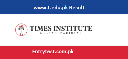 www.t.edu.pk Result 2024 Check Online Times Institute Multan