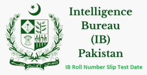 IB Roll Number Slip 2024 Test Date Syllabus @ www leaone.gov.pk