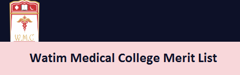 Watim Medical College Merit List 2023 1st 2nd 3rd Online