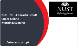NUST NET 4 Karachi Result 2023 Check Online Morning/Evening