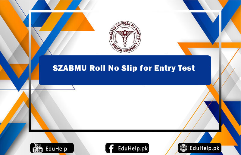 SZABMU MDCAT Test Roll No Slip 2023